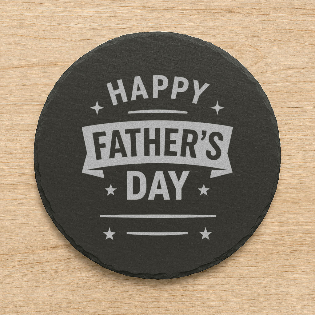 Father’s Day Slate Coaster – Round, Laser Engraved